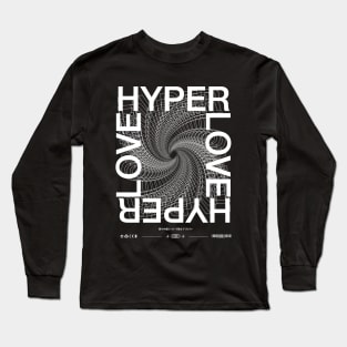 Hyper Love Streetwear Desing Long Sleeve T-Shirt